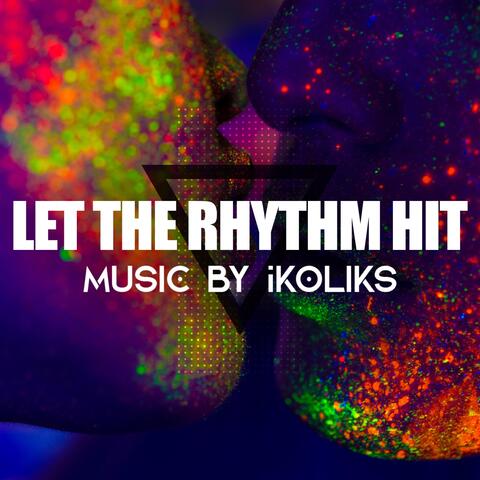 Let the Rhythm Hit