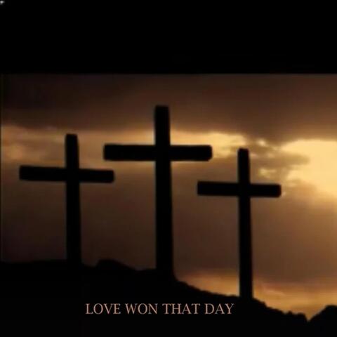 Love Won That Day