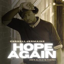 Hope Again (He's Always There!)