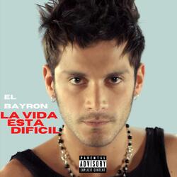 La Vida Esta Dificil