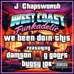 We Been Doin This (feat. Damson, G Goofs & Bugsy Lok)