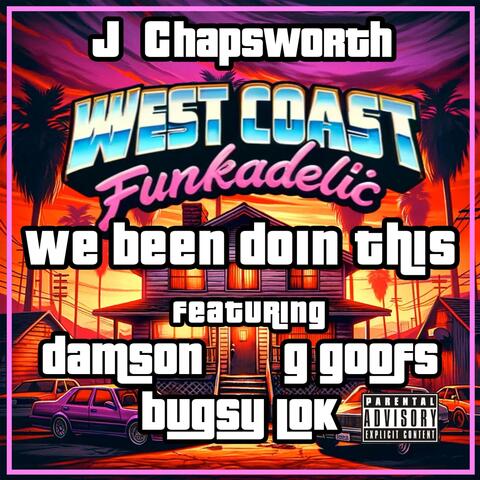We Been Doin This (feat. Damson, G Goofs & Bugsy Lok)
