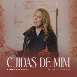 Cuidas De Mim - Acústico (Ao Vivo)