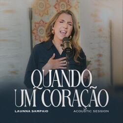 Quando Um Coração - Acústico (Ao Vivo)
