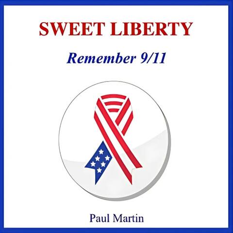 Sweet Liberty (Remember 9-11)