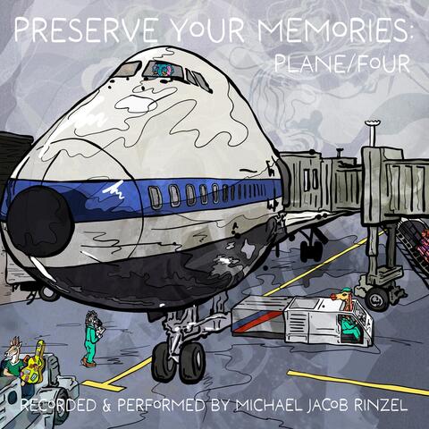 Preserve Your Memories: Plane / Four