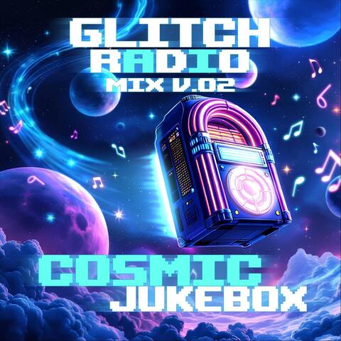 Mix v.02 Cosmic Jukebox