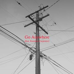Go Anywhere (feat. Kambria Carpenter)