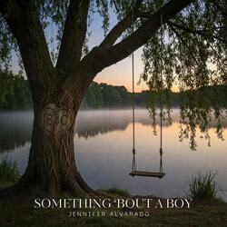 Something 'Bout A Boy