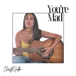 You're Mad
