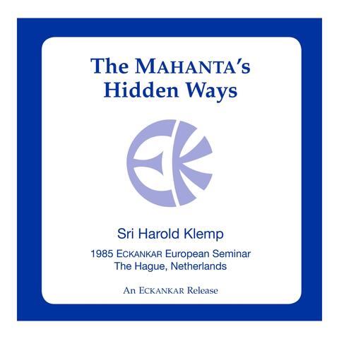 The Mahanta's Hidden Ways