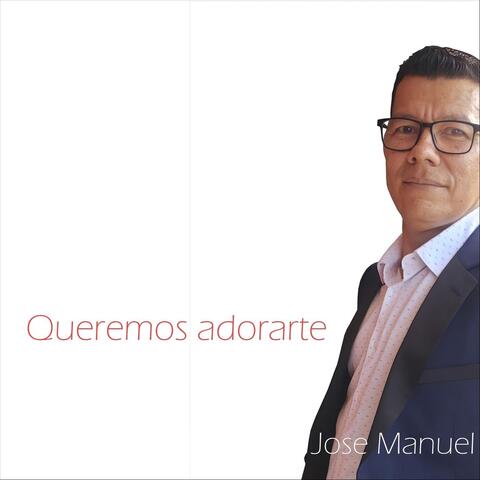 Queremos Adorarte