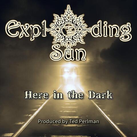 Here in the Dark