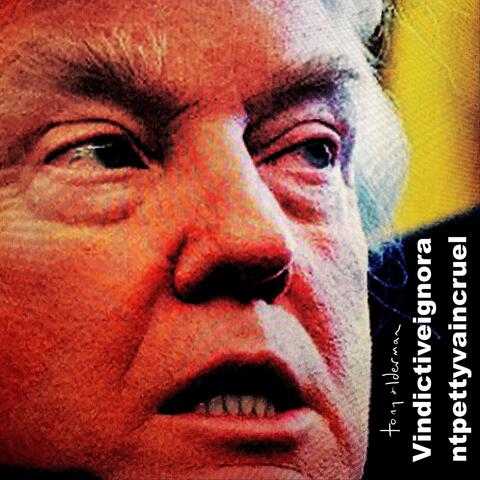 Vindictive Ignorant Petty Vain Cruel