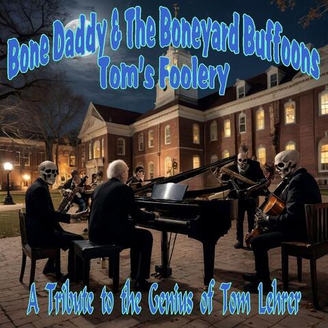 Tom's Foolery: A Tribute to the Genius of Tom Lehrer
