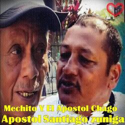 Mechito Y El Apostol Chago