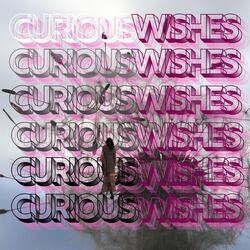 Curious Wishes