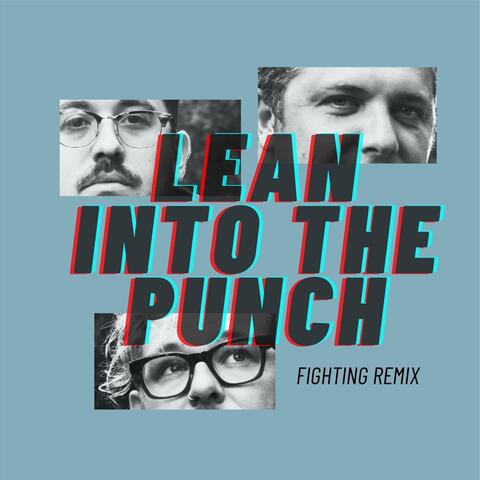 Lean into the Punch (Fighting Remix)
