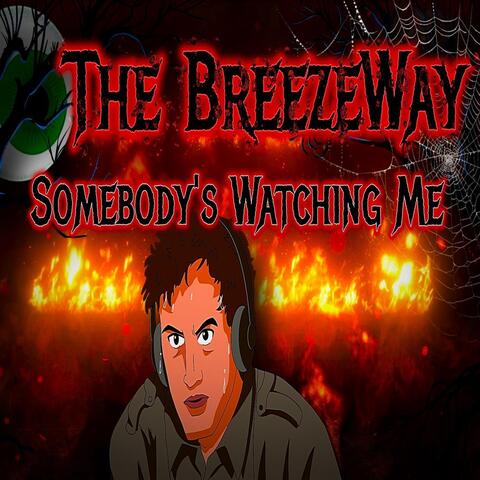 Somebody's Watching Me