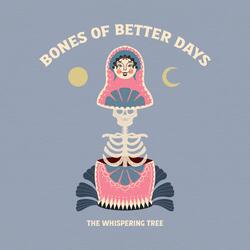 Bones of Better Days