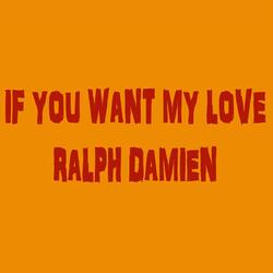 If You Want My Love