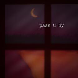Pass U By