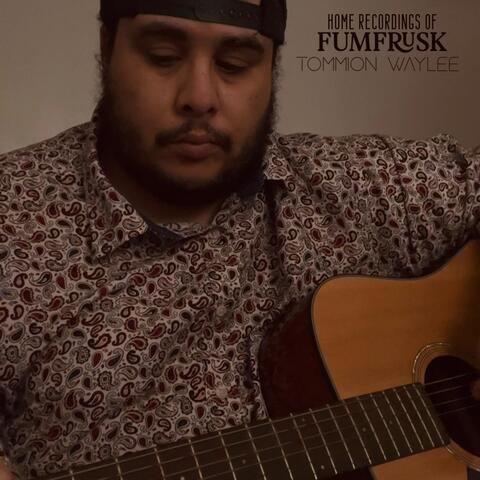 Home Recordings of Fumfrusk