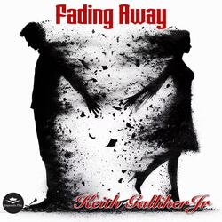 Fading Away