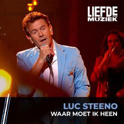 Waar Moet Ik Heen (Uit Liefde Voor Muziek)