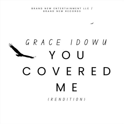 You Covered Me (Rendition)