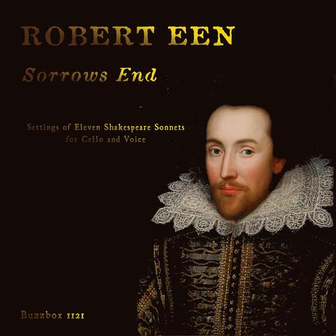 Sorrows End - Settings of Eleven Shakespeare Sonnets for Cello and Voice