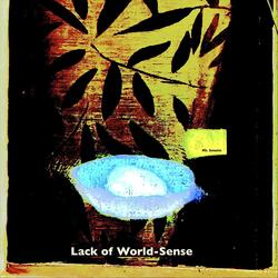 Lack of World-Sense