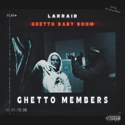 GHETTO MEMBERS (feat. Ghetto Baby Boom)