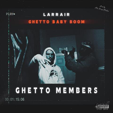 GHETTO MEMBERS (feat. Ghetto Baby Boom)