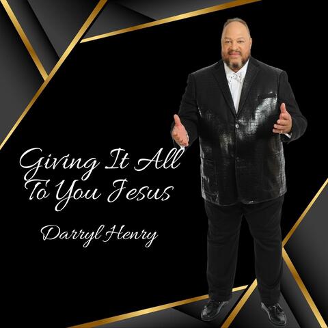Giving It All to You Jesus