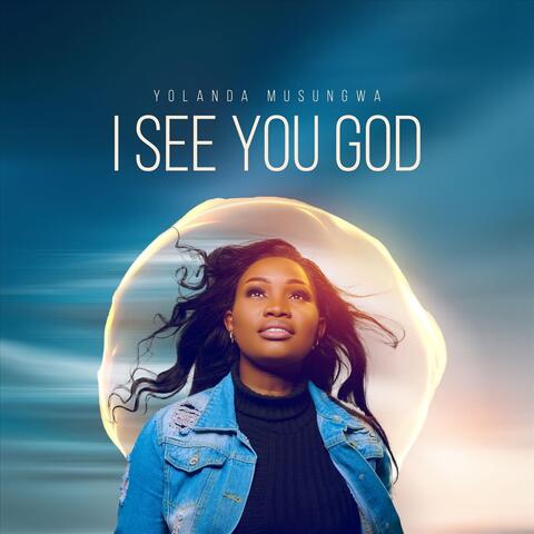 I See You God