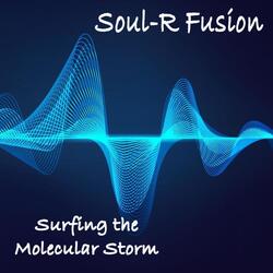 Surfing the Molecular Storm