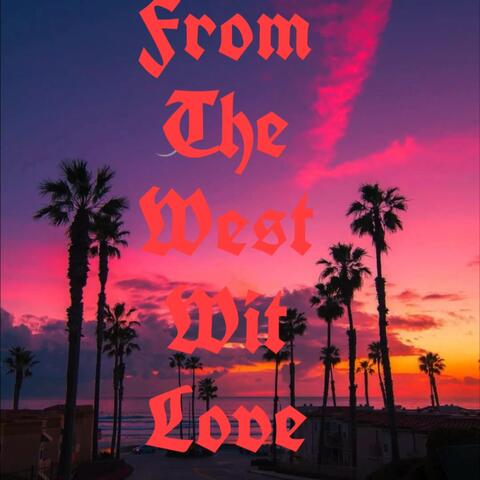 From the West Wit Love, Pt. 1