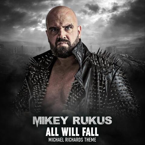 All Will Fall (Michael Richards Theme)