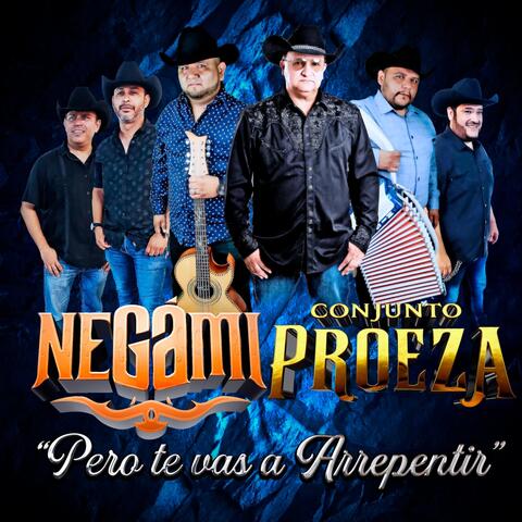 Pero Te Vas Arrepentir (feat. Conjunto Proeza)