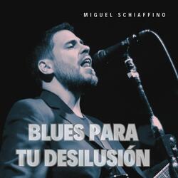 Blues Para Tu Desilusión (feat. Daniel Raffo)
