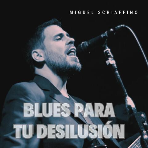 Blues Para Tu Desilusión (feat. Daniel Raffo)