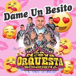DAME UN BESITO
