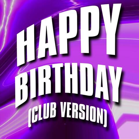 Happy Birthday (Club Version)