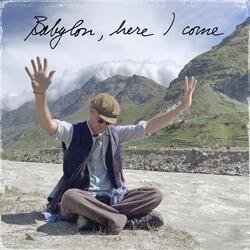 Babylon, here I come