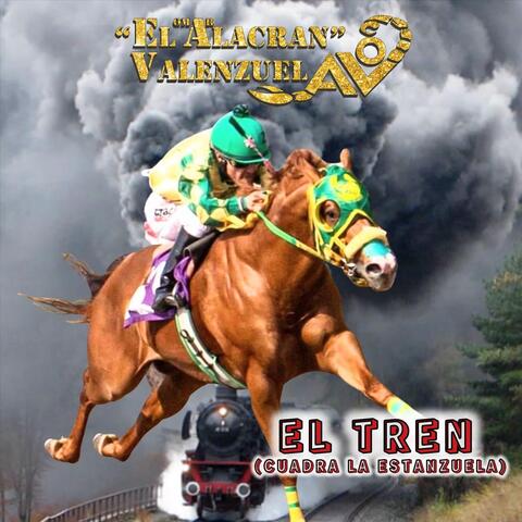 El Tren (De Cuadra La Estanzuela)