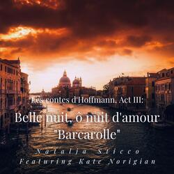 Les contes d'Hoffmann, Act III: Belle nuit, ô nuit d'amour "Barcarolle" (feat. Kate Norigian)