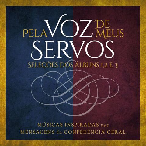 Pela Voz De Meus Servos: Seleções Dos Álbuns 1, 2 E 3