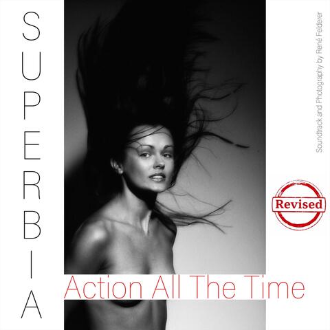 S.U.P.E.R.B.I.A. - Action All the Time (Revised)