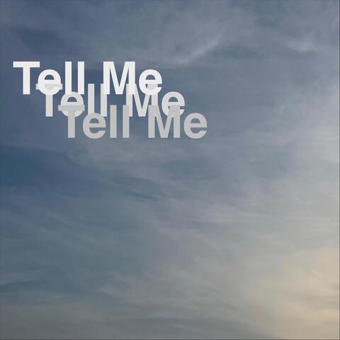 Tell Me